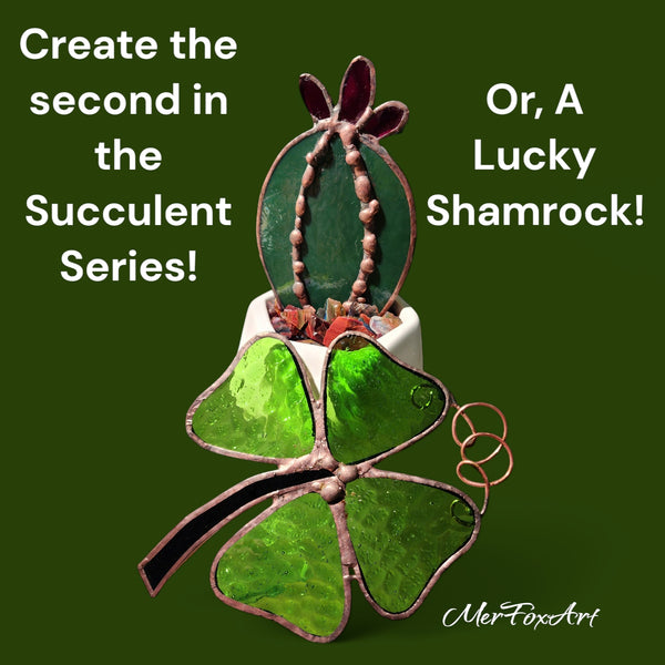 Eagleville ~ Stained Glass Succulent Or Lucky Shamrock! Only 4 seats left!